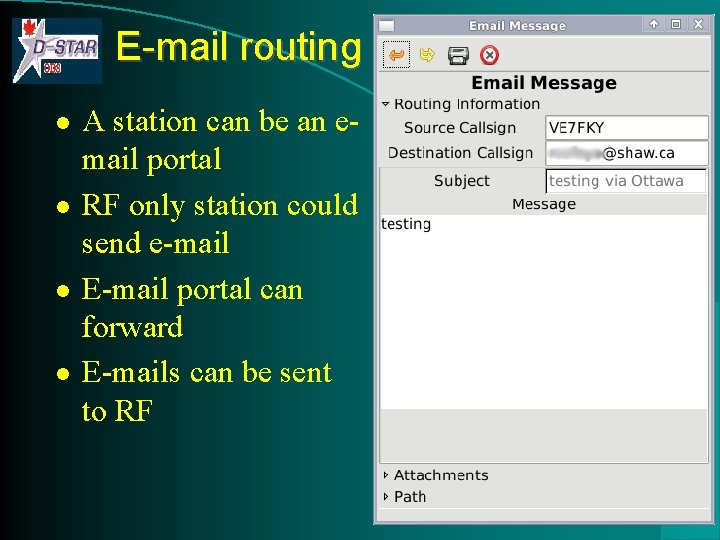 E-mail routing l l A station can be an email portal RF only station