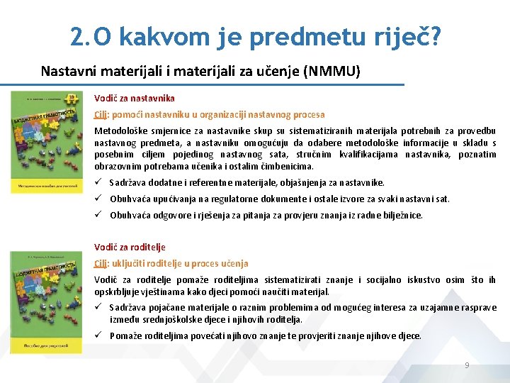 2. O kakvom je predmetu riječ? Nastavni materijali za učenje (NMMU) Vodič za nastavnika