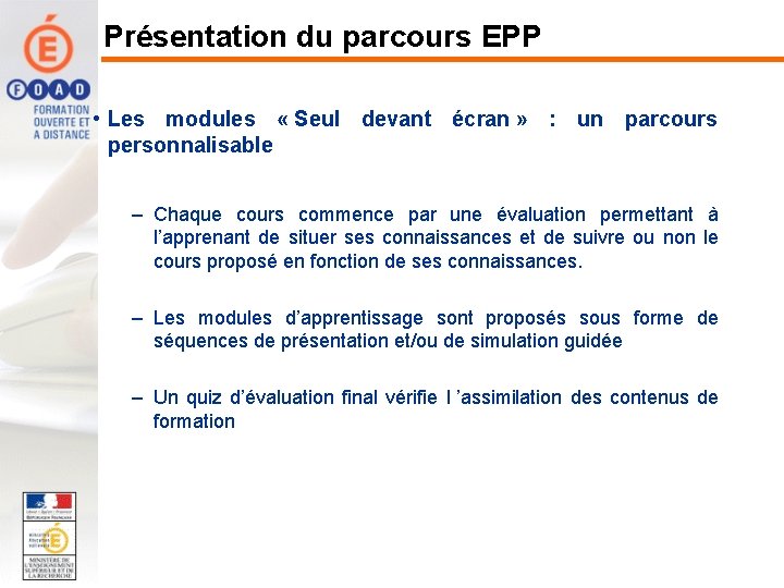 Présentation du parcours EPP • Les modules « Seul devant écran » : un