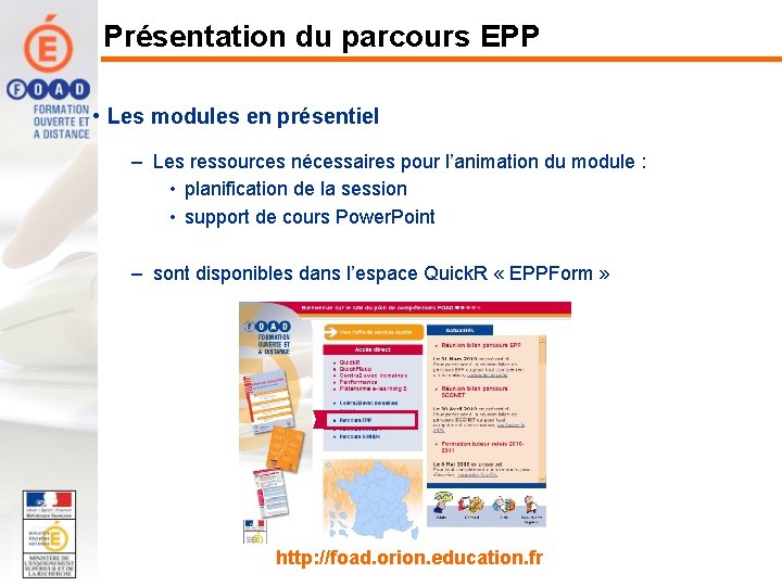 Présentation du parcours EPP • Les modules en présentiel – Les ressources nécessaires pour