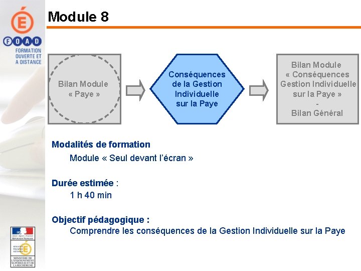 Module 8 Bilan Module « Paye » Conséquences de la Gestion Individuelle sur la