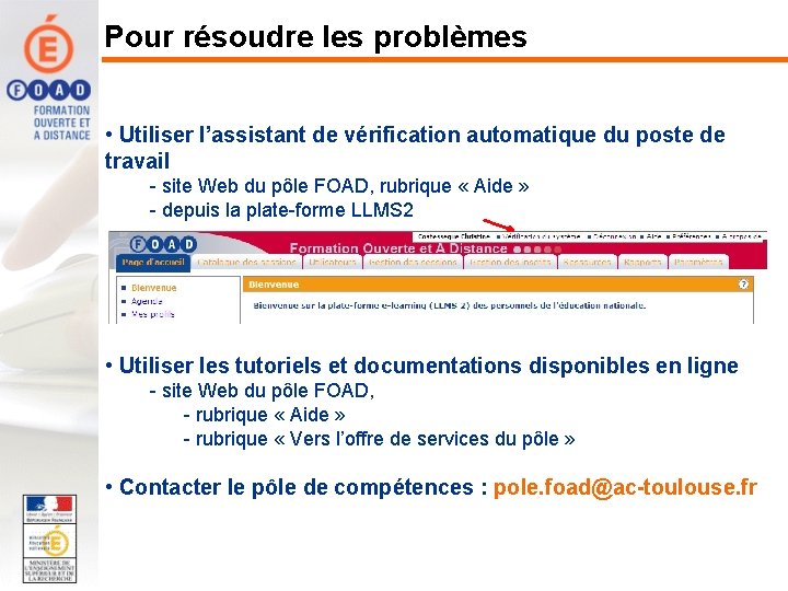 Pour résoudre les problèmes • Utiliser l’assistant de vérification automatique du poste de travail