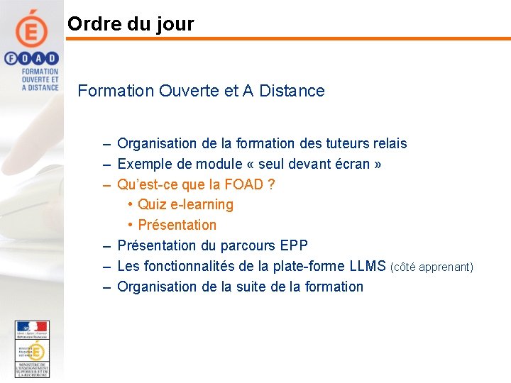 Ordre du jour Formation Ouverte et A Distance – Organisation de la formation des