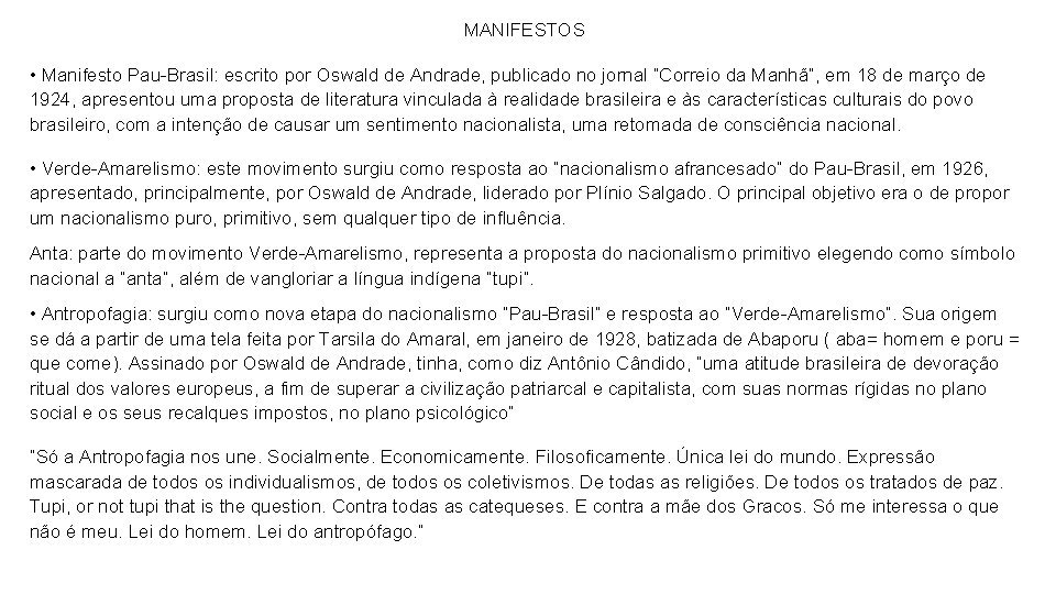 MANIFESTOS • Manifesto Pau-Brasil: escrito por Oswald de Andrade, publicado no jornal “Correio da