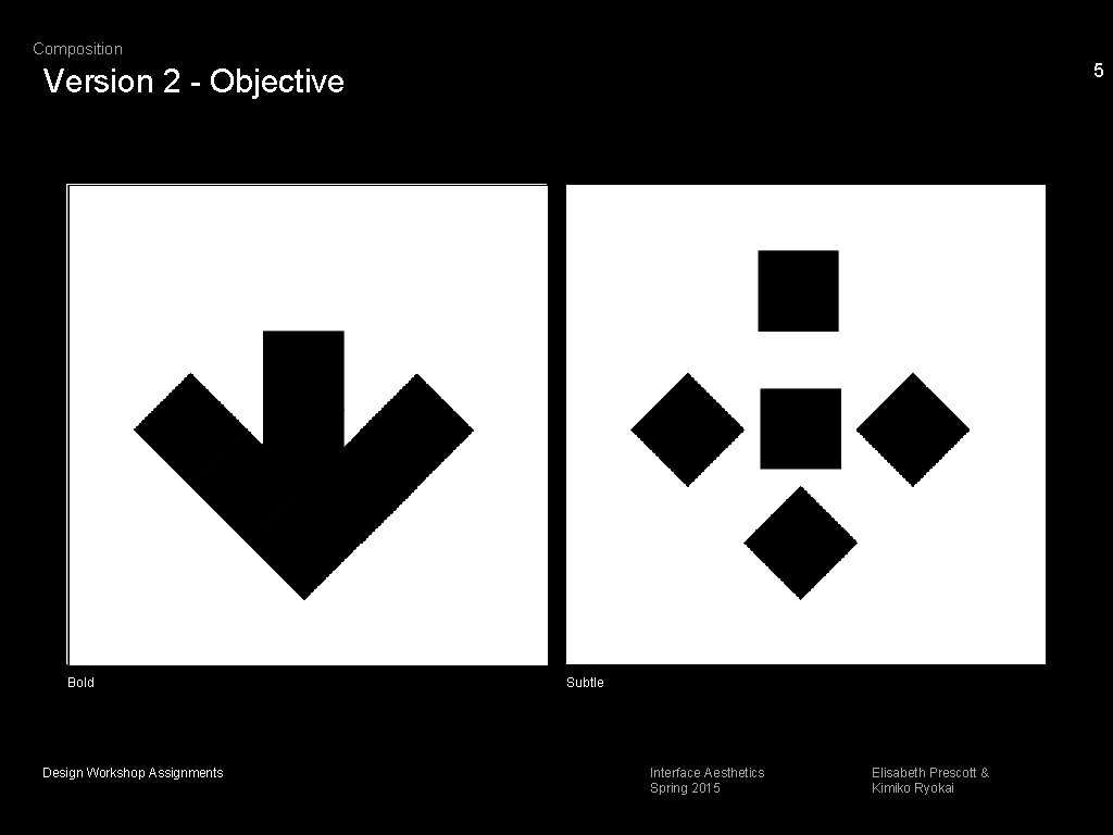 Composition 5 Version 2 - Objective Bold Design Workshop Assignments Subtle Interface Aesthetics Spring