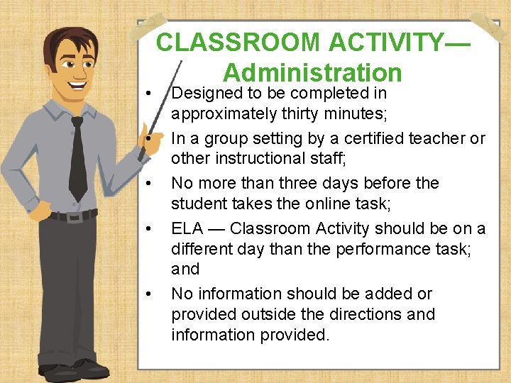  • • • CLASSROOM ACTIVITY— Administration Designed to be completed in approximately thirty