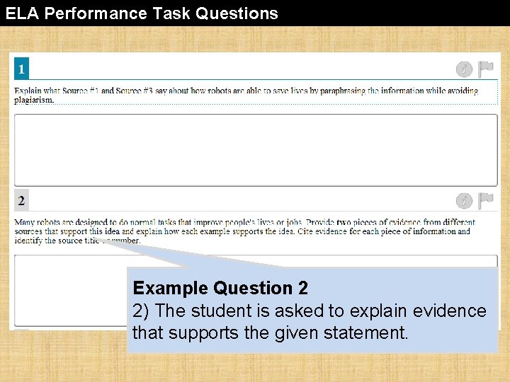ELA Performance Task Questions Example Question 2 2) The student is asked to explain