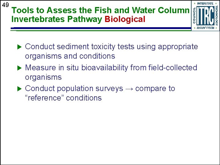49 Tools to Assess the Fish and Water Column Invertebrates Pathway Biological u u