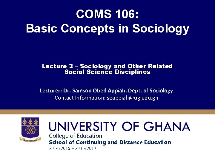 COMS 106: Basic Concepts in Sociology Lecture 3 – Sociology and Other Related Social