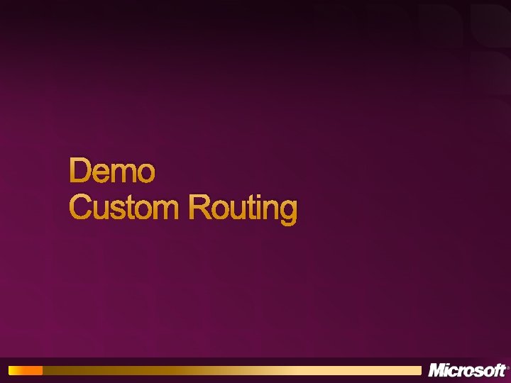 Demo Custom Routing 