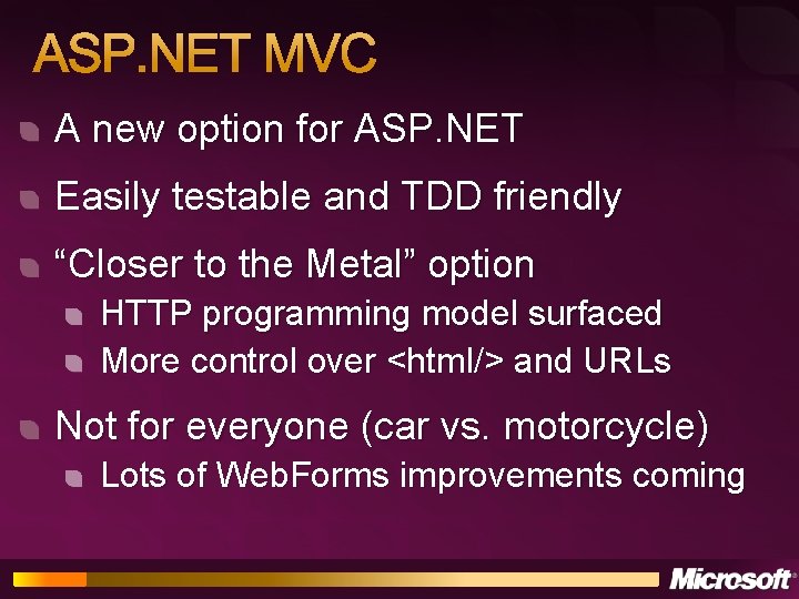 ASP. NET MVC A new option for ASP. NET Easily testable and TDD friendly