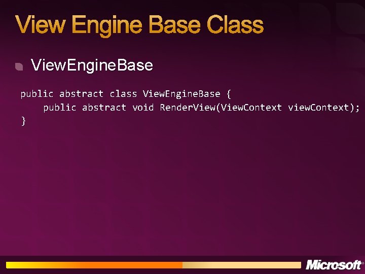 View Engine Base Class View. Engine. Base public abstract class View. Engine. Base {