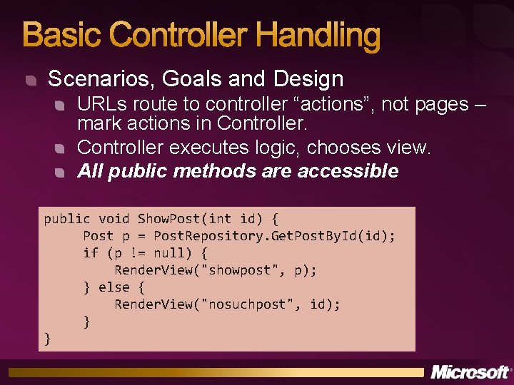 Basic Controller Handling Scenarios, Goals and Design URLs route to controller “actions”, not pages