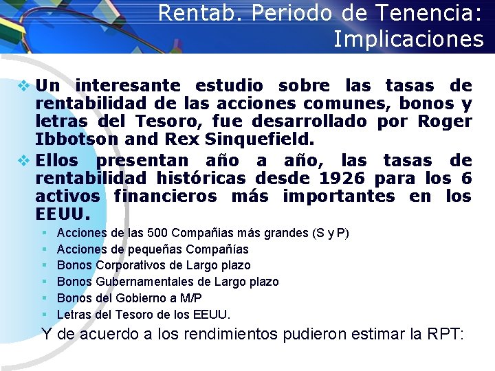 Rentab. Periodo de Tenencia: Implicaciones v Un interesante estudio sobre las tasas de rentabilidad