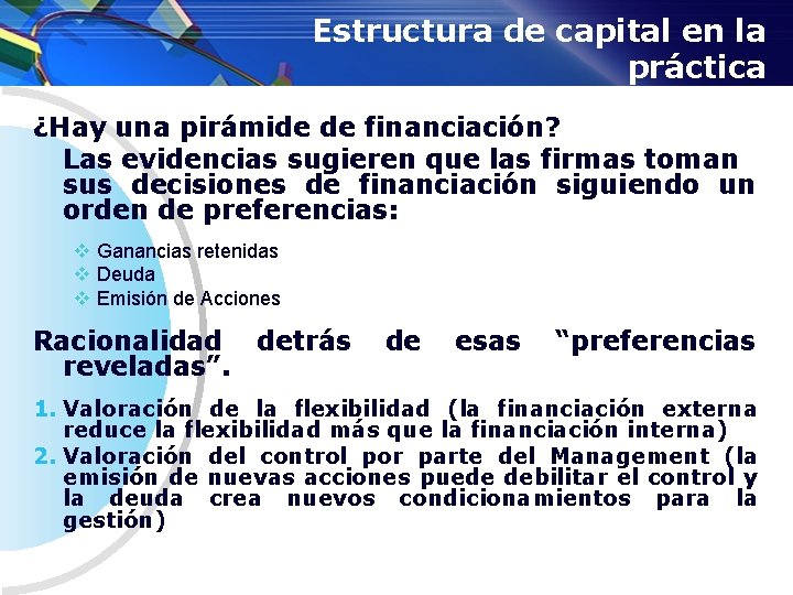 Estructura de capital en la práctica ¿Hay una pirámide de financiación? Las evidencias sugieren