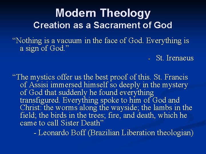 Modern Theology Creation as a Sacrament of God “Nothing is a vacuum in the