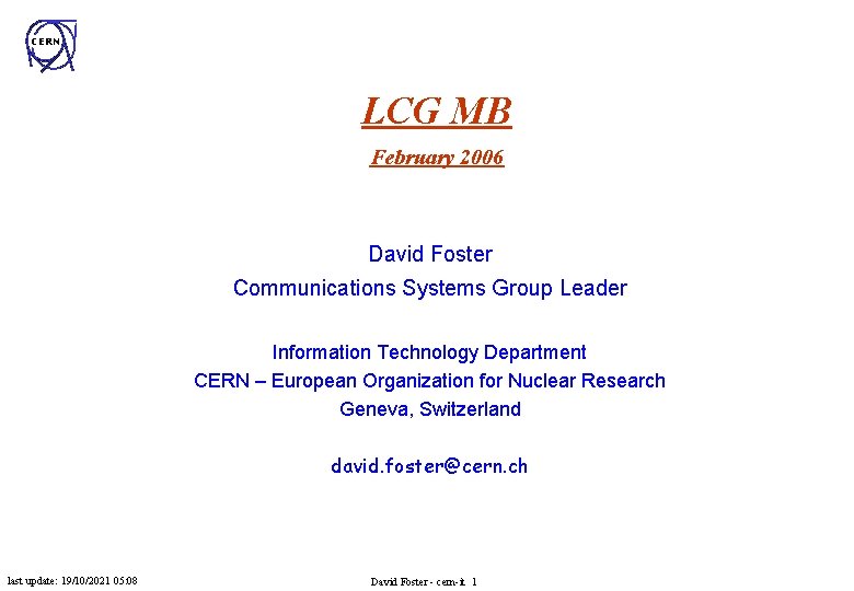 CERN LCG MB February 2006 David Foster Communications Systems Group Leader Information Technology Department