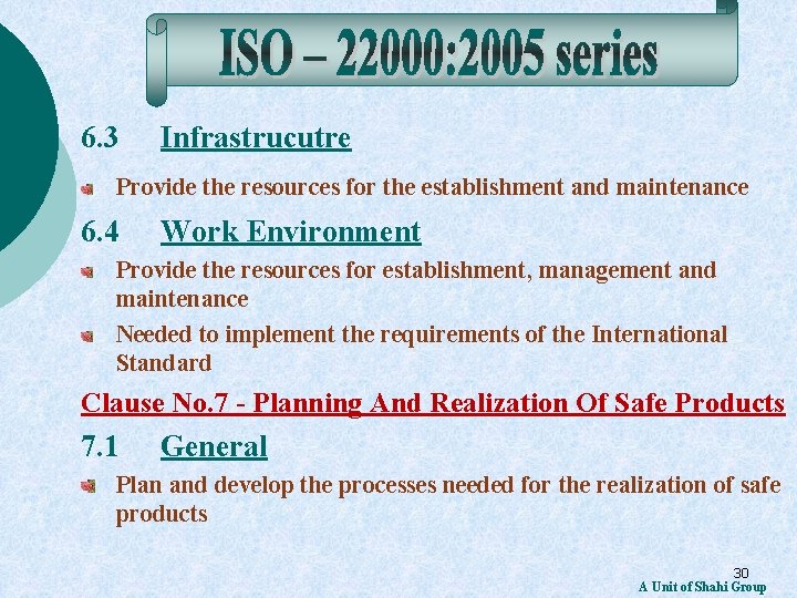 6. 3 Infrastrucutre Provide the resources for the establishment and maintenance 6. 4 Work