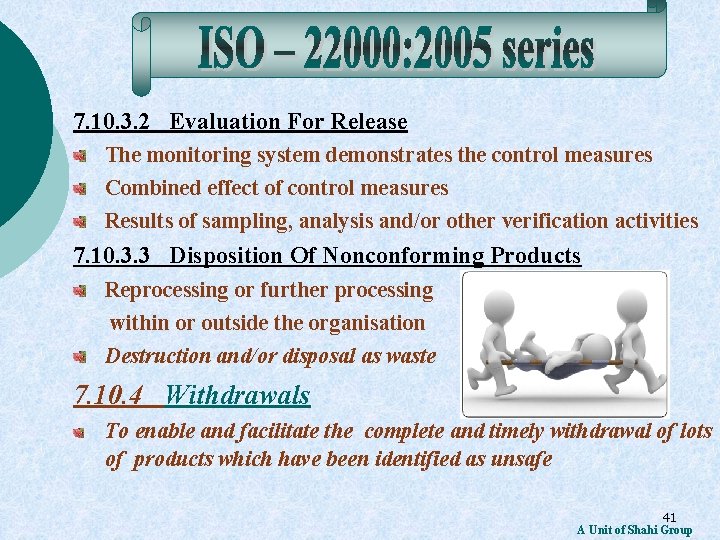 7. 10. 3. 2 Evaluation For Release The monitoring system demonstrates the control measures