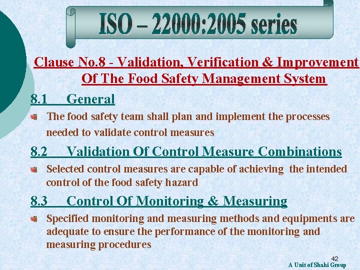 Clause No. 8 - Validation, Verification & Improvement Of The Food Safety Management System