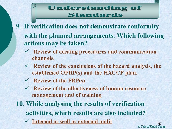 9. If verification does not demonstrate conformity with the planned arrangements. Which following actions