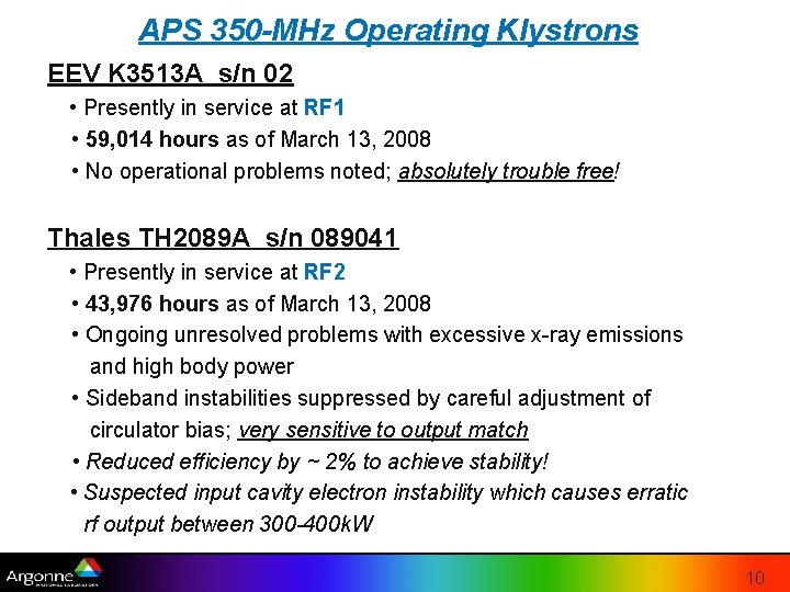 APS 350 -MHz Operating Klystrons EEV K 3513 A s/n 02 • Presently in APS 350 -MHz Operating Klystrons EEV K 3513 A s/n 02 • Presently in