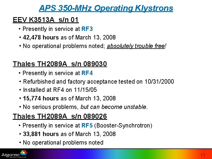 APS 350 -MHz Operating Klystrons EEV K 3513 A s/n 01 • Presently in APS 350 -MHz Operating Klystrons EEV K 3513 A s/n 01 • Presently in