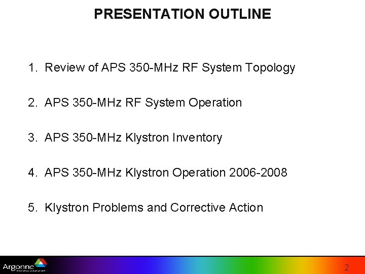 PRESENTATION OUTLINE 1. Review of APS 350 -MHz RF System Topology 2. APS 350 PRESENTATION OUTLINE 1. Review of APS 350 -MHz RF System Topology 2. APS 350