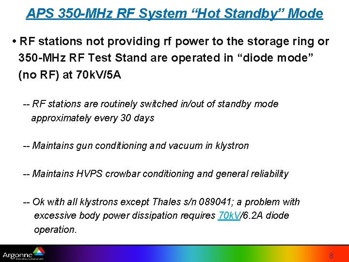 APS 350 -MHz RF System “Hot Standby” Mode • RF stations not providing rf APS 350 -MHz RF System “Hot Standby” Mode • RF stations not providing rf