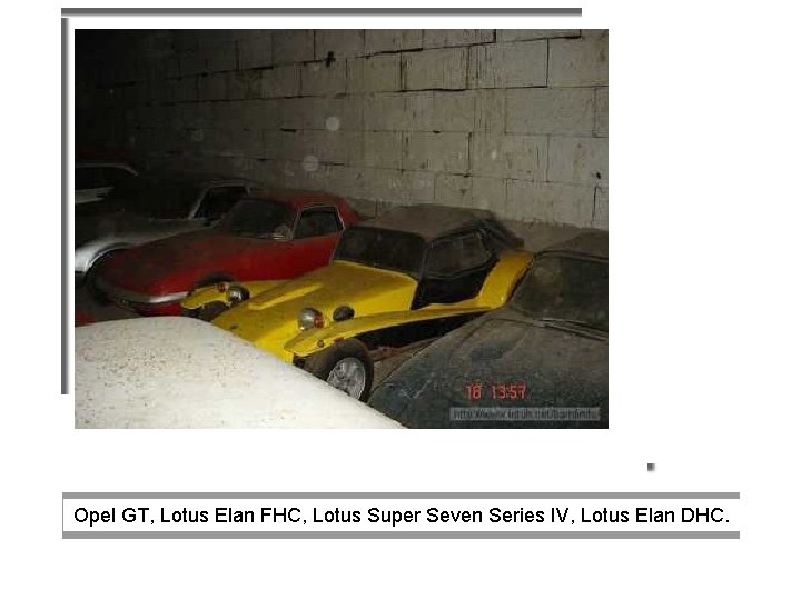 Opel GT, Lotus Elan FHC, Lotus Super Seven Series IV, Lotus Elan DHC. 