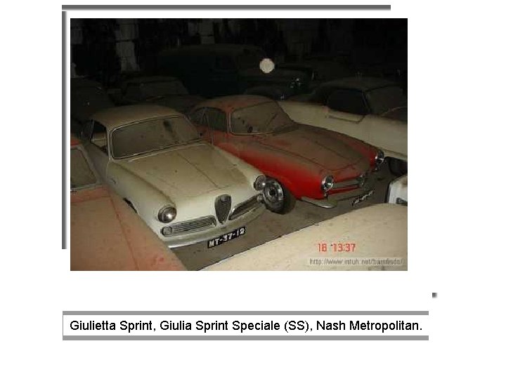 Giulietta Sprint, Giulia Sprint Speciale (SS), Nash Metropolitan. 