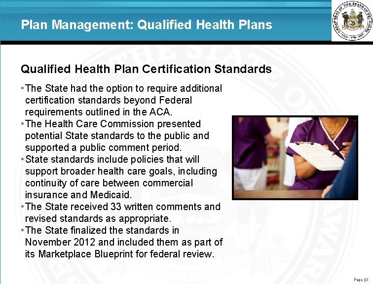 Plan Management: Qualified Health Plans Qualified Health Plan Certification Standards • The State had