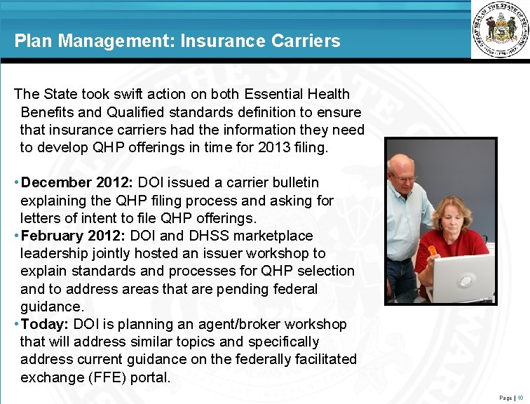 Plan Management: Insurance Carriers The State took swift action on both Essential Health Benefits