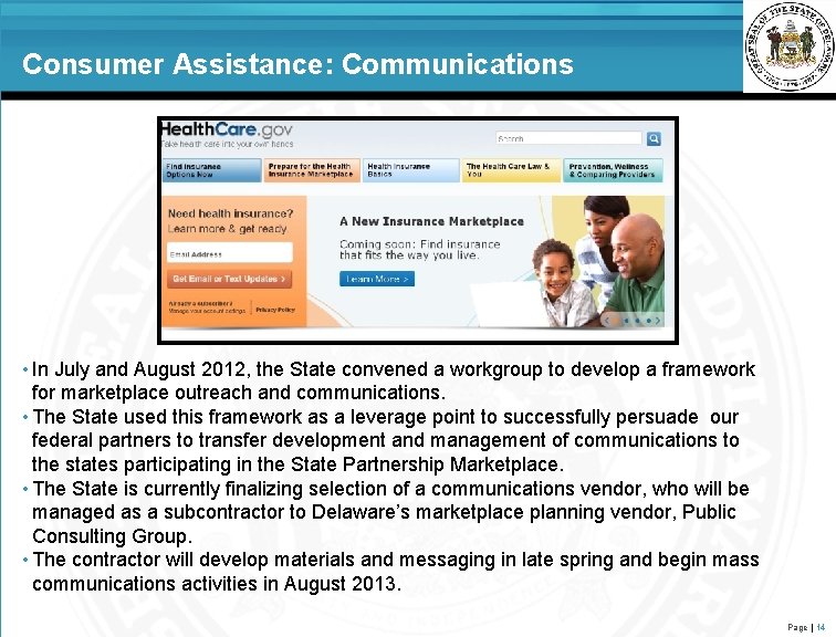 Consumer Assistance: Communications • In July and August 2012, the State convened a workgroup