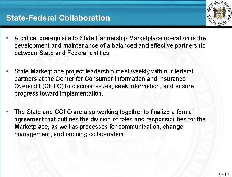 State-Federal Collaboration • A critical prerequisite to State Partnership Marketplace operation is the development