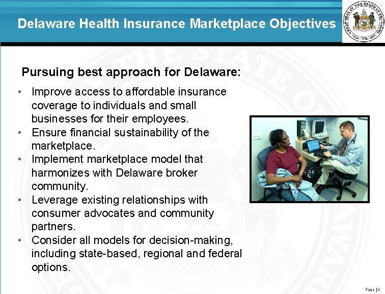 Delaware Health Insurance Marketplace Objectives Pursuing best approach for Delaware: • Improve access to
