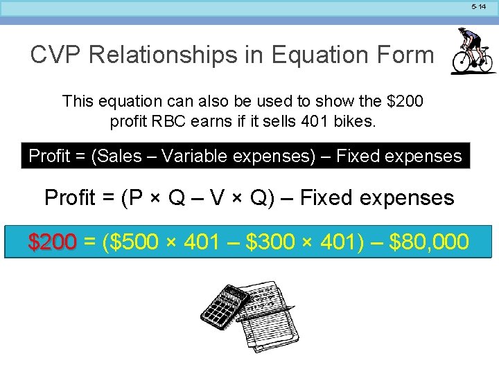 5 -14 CVP Relationships in Equation Form This equation can also be used to