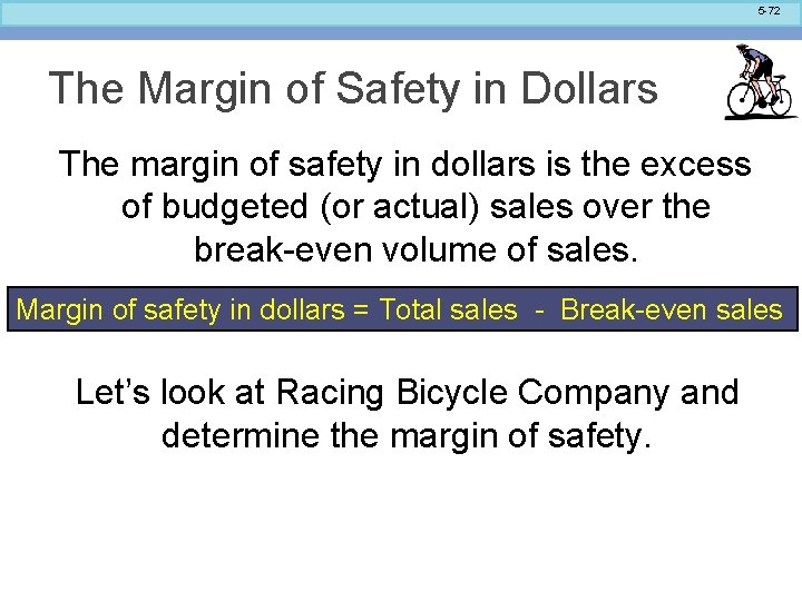 5 -72 The Margin of Safety in Dollars The margin of safety in dollars