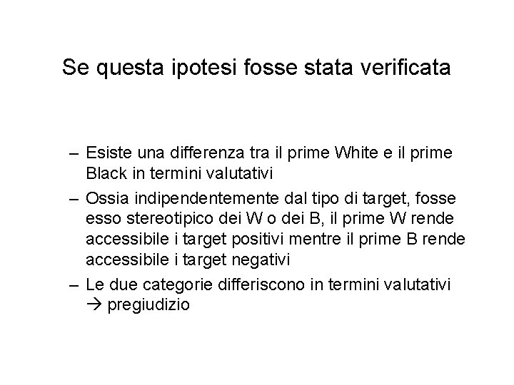 Se questa ipotesi fosse stata verificata – Esiste una differenza tra il prime White