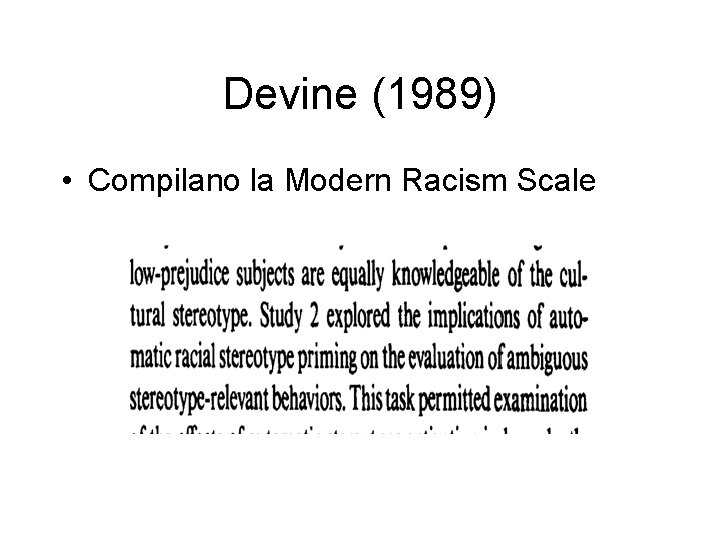 Devine (1989) • Compilano la Modern Racism Scale 