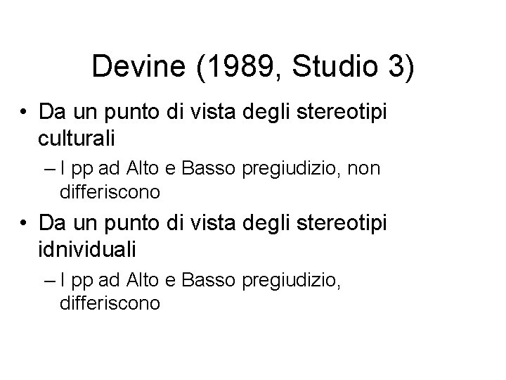 Devine (1989, Studio 3) • Da un punto di vista degli stereotipi culturali –