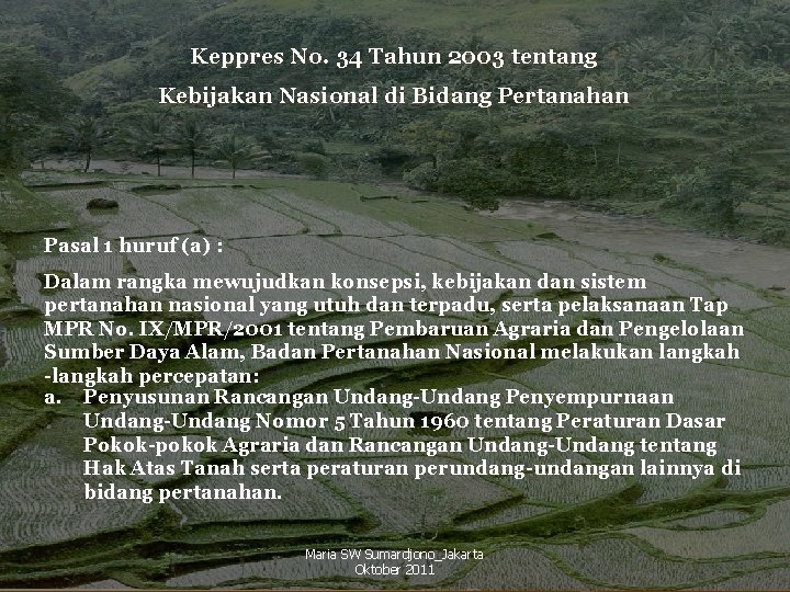 Keppres No. 34 Tahun 2003 tentang Kebijakan Nasional di Bidang Pertanahan Pasal 1 huruf