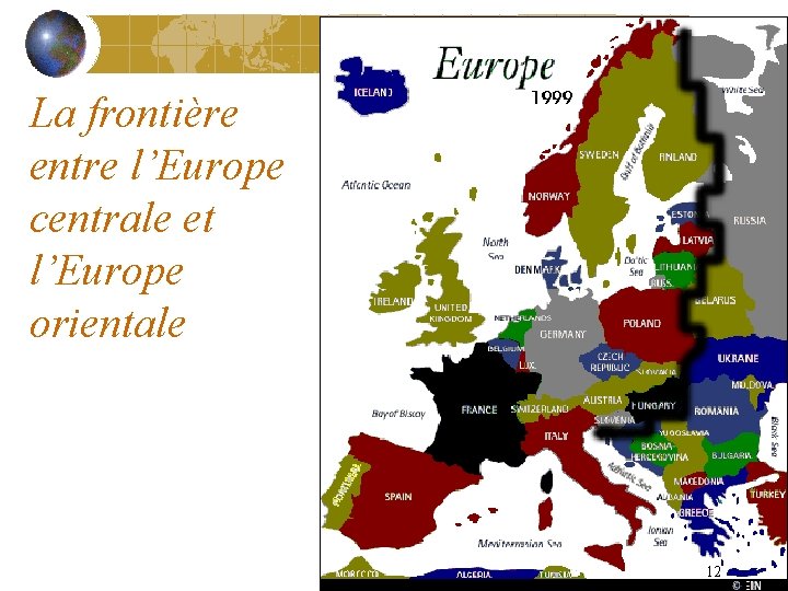 La frontière entre l’Europe centrale et l’Europe orientale 12 