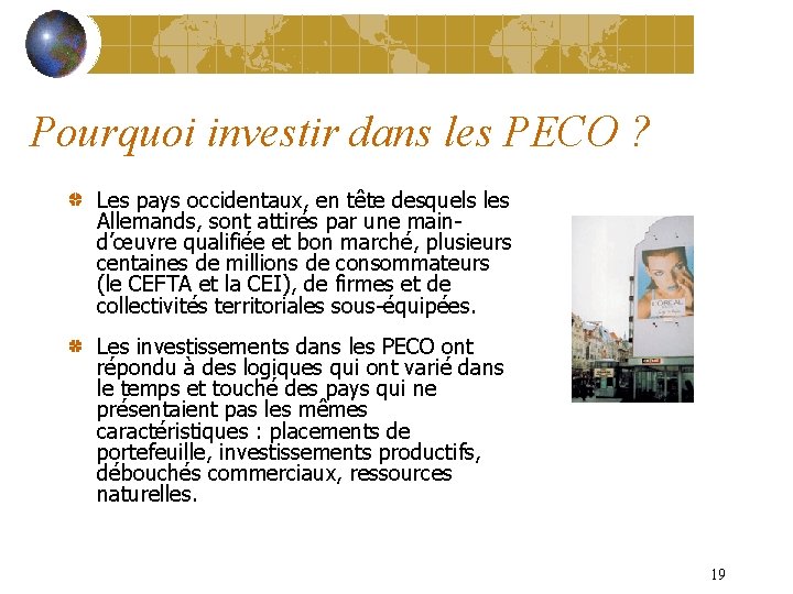 Pourquoi investir dans les PECO ? Les pays occidentaux, en tête desquels les Allemands,