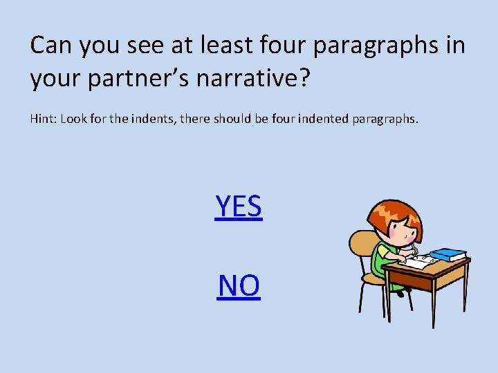 Can you see at least four paragraphs in your partner’s narrative? Hint: Look for