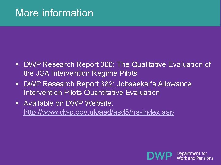 More information § DWP Research Report 300: The Qualitative Evaluation of the JSA Intervention
