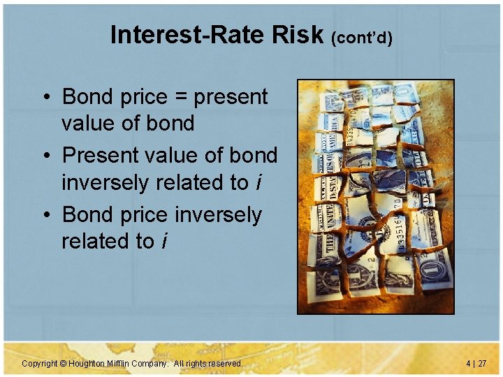 Interest-Rate Risk (cont’d) • Bond price = present value of bond • Present value