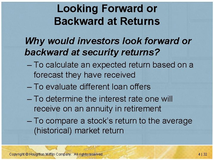 Looking Forward or Backward at Returns Why would investors look forward or backward at