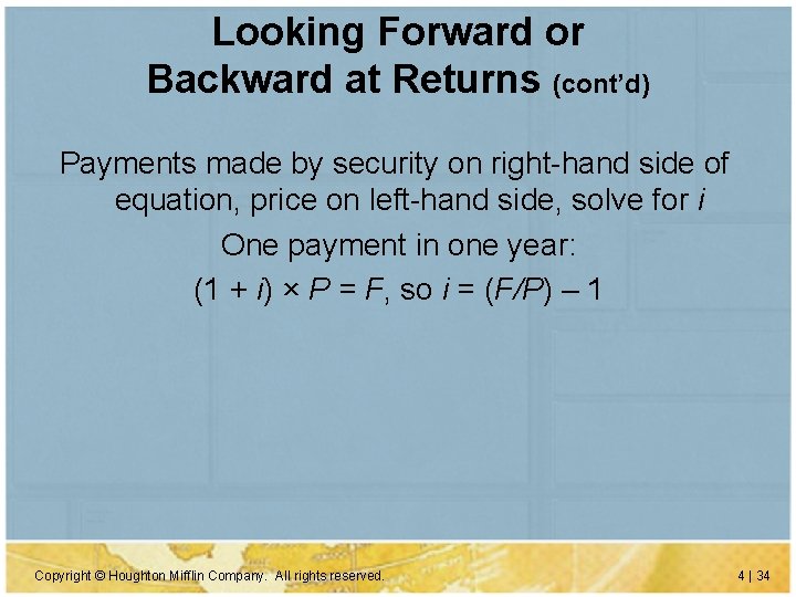 Looking Forward or Backward at Returns (cont’d) Payments made by security on right-hand side