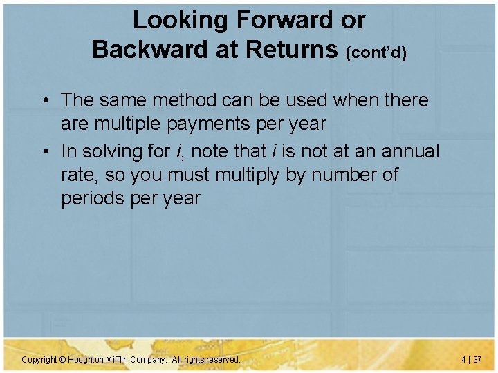 Looking Forward or Backward at Returns (cont’d) • The same method can be used